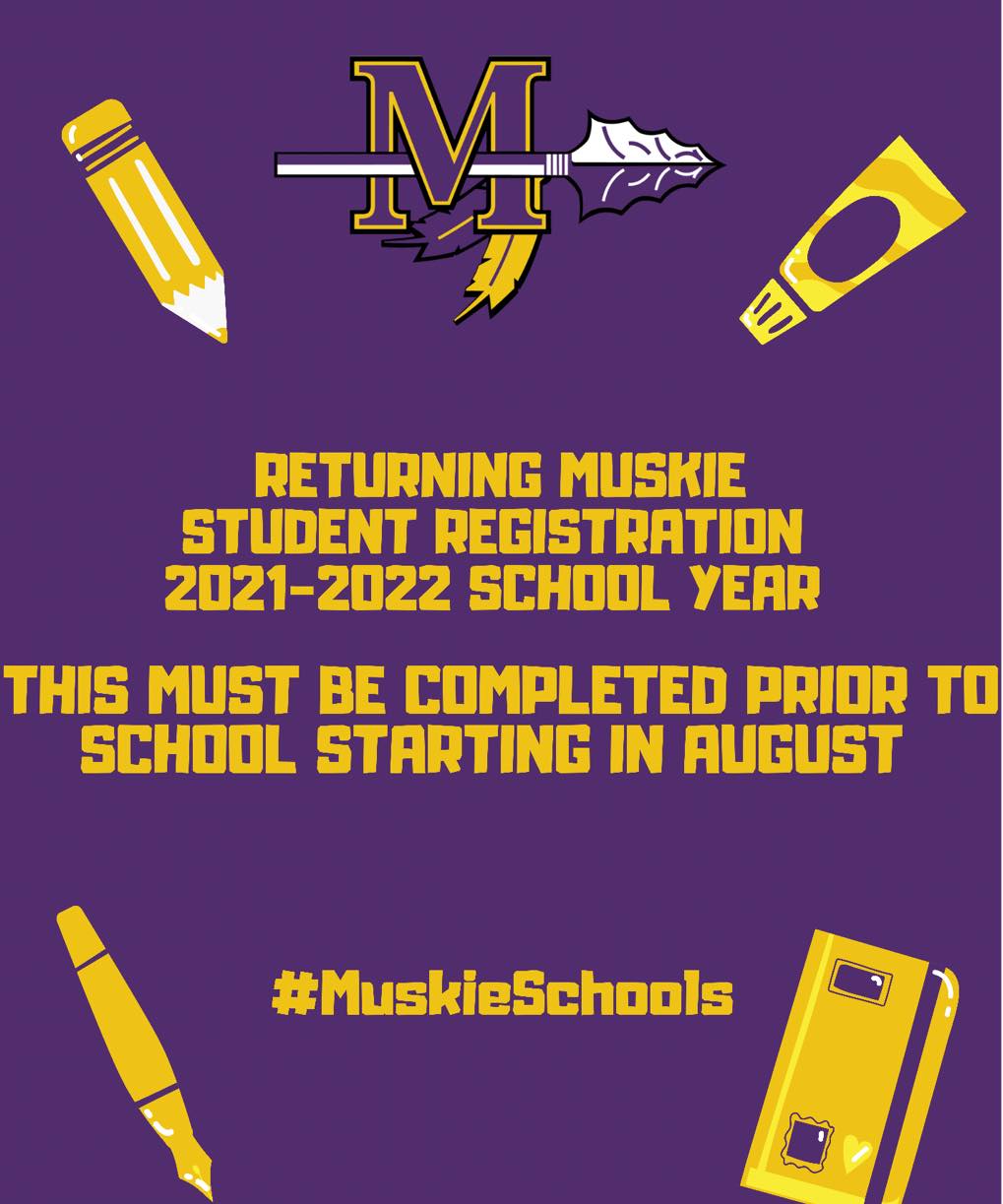 Returning Muskie Student Registration is now open for the 2021 to 2022 school year. Graphic explaining this used online and social media. 